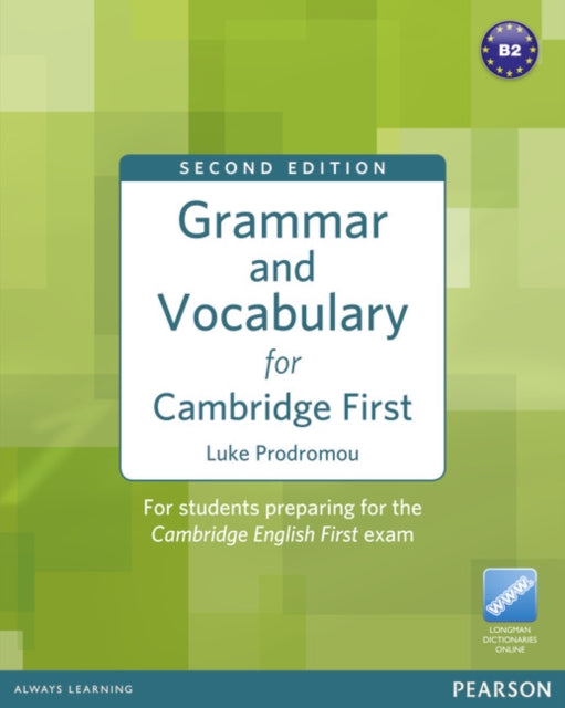Book cover of: Grammar and Vocabulary for FCE 2nd Edition without key plus access to Longman Dictionaries Online. By: Luke Prodromou