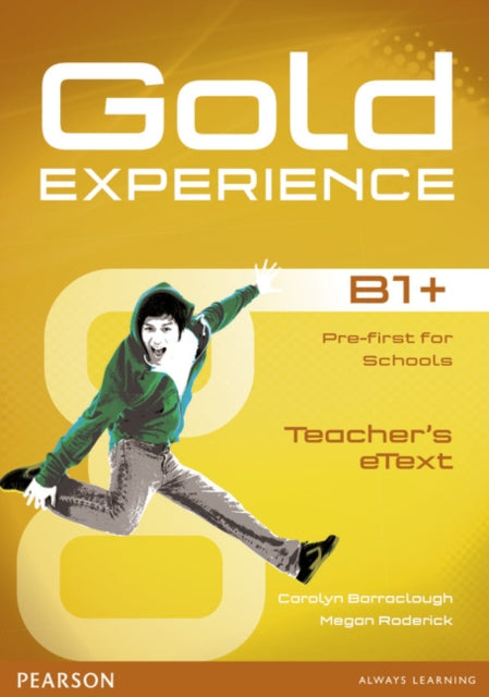 Book cover of: Gold Experience B1+ eText Teacher CD-ROM. By: Carolyn Barraclough