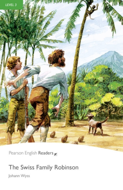 Book cover of: Level 3: The Swiss Family Robinson Book and MP3 Pack. By: Johann Wyss
