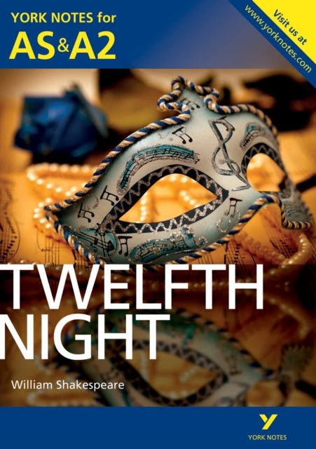 Book cover of: Twelfth Night: York Notes AS & A2 - for 2026, 2027 exams. By: Emma Smith
