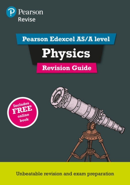 Pearson REVISE Edexcel AS/A taseme füüsika kordamisjuhend koos veebiväljaandega - 2026. ja 2027. aasta eksamiteks