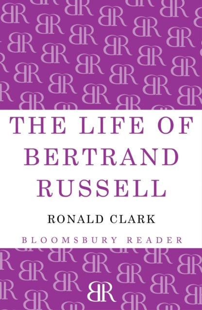 Book cover of: Life of Bertrand Russell. By: Ronald Clark