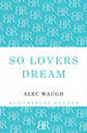 Book cover of: So Lovers Dream. By: Alec Waugh