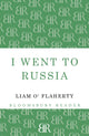 Book cover of: I Went To Russia. By: Liam O'Flaherty