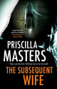 Book cover of: Subsequent Wife. By: Priscilla Masters