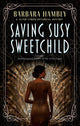 Book cover of: Saving Susy Sweetchild. By: Barbara Hambly