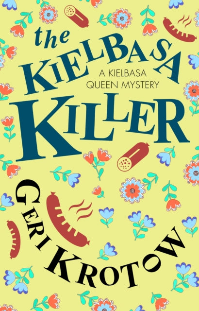 Book cover of: Kielbasa Killer. By: Geri Krotow