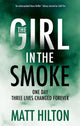 Book cover of: Girl in the Smoke. By: Matt Hilton