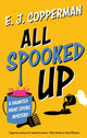 Book cover of: All Spooked Up