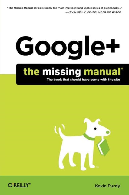 Book cover of: Google+: The Missing Manual. By: Kevin Purdy