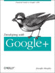 Book cover of: Developing with Google+. By: Jennifer Murphy