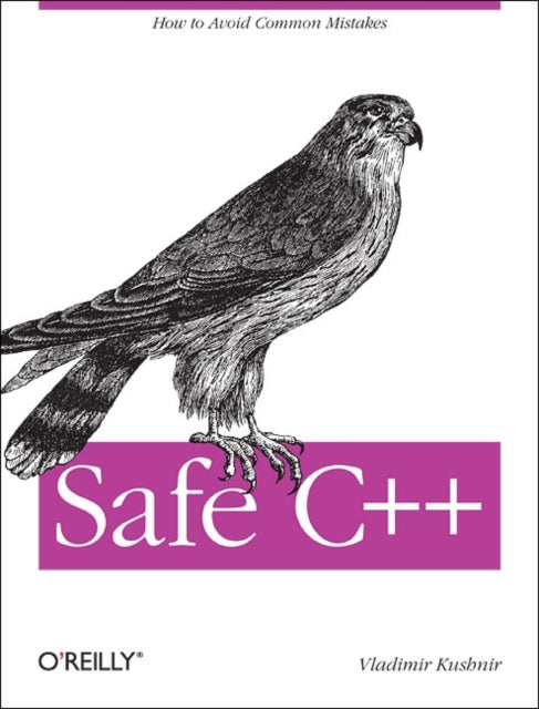 Book cover of: Safe C++. By: Vladimir Kushnir