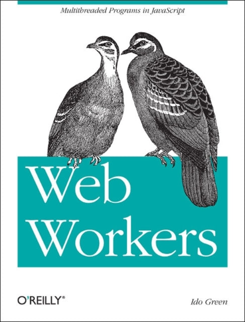 Book cover of: Web Workers. By: Ido Green