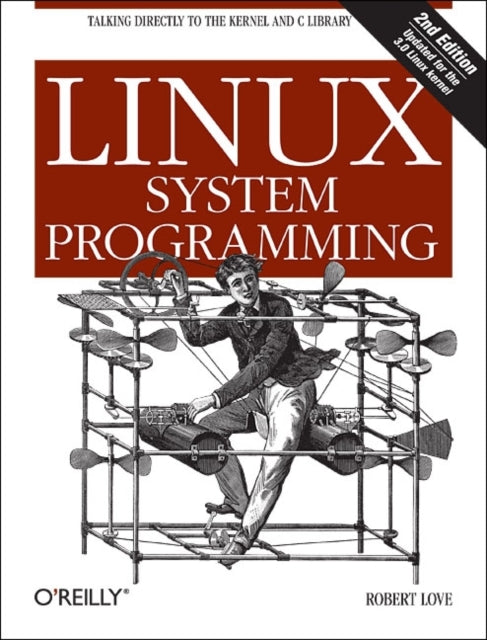 Book cover of: Linux System Programming. By: Robert Love