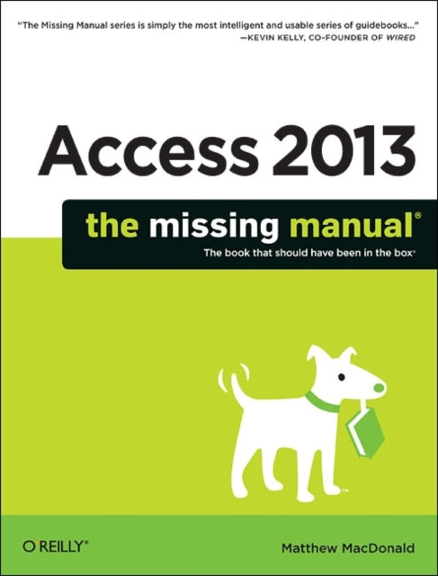 Book cover of: Access 2013 - The Missing Manual
