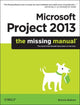 Book cover of: Microsoft Project 2013: The Missing Manual. By: Bonnie Biafore
