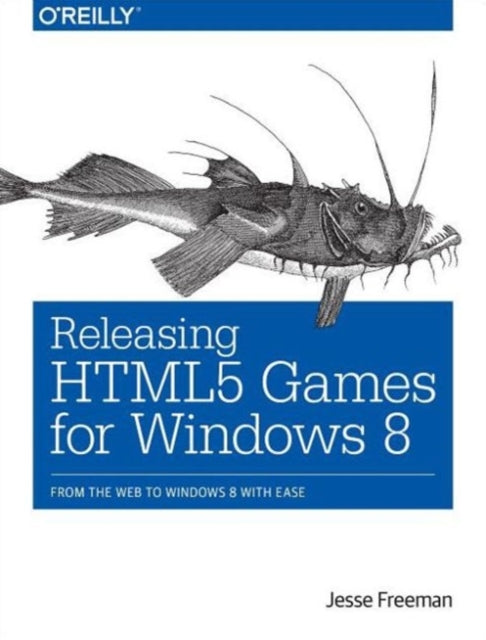 Book cover of: Releasing HTML5 Games for Windows 8