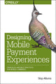 Book cover of: Designing Mobile Payment Experiences. By: Skip Allums
