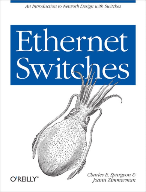 Book cover of: Ethernet Switches. By: Charles E. Spurgeon