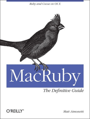 MacRuby: The Definitive Guide