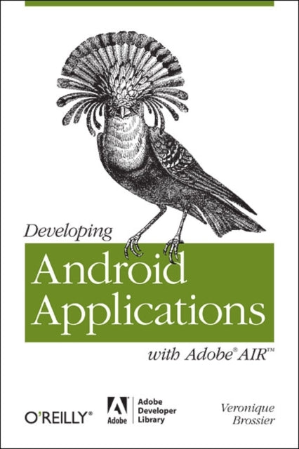 Book cover of: Developing Android Applications with Adobe AIR
