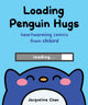 Book cover of: Loading Penguin Hugs. By: Jacqueline Chen