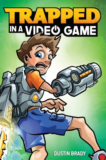 Book cover of: Trapped in a Video Game. By: Dustin Brady