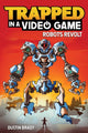 Book cover of: Trapped in a Video Game. By: Dustin Brady