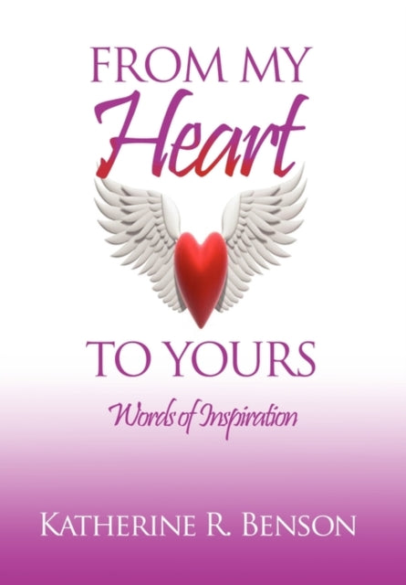 Book cover of: From My Heart to Yours