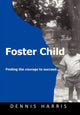 Book cover of: Foster Child. By: Dennis Harris