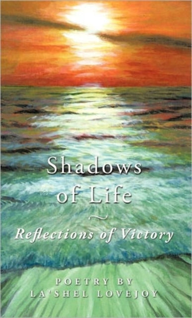 Book cover of: Shadows of Life - Reflections of Victory
