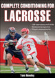 Book cover of: Complete Conditioning for Lacrosse. By: Thomas Howley