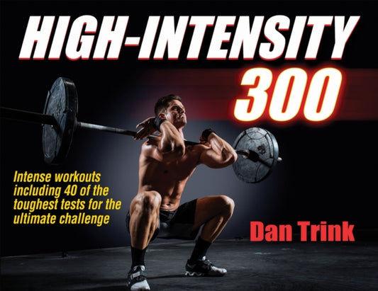 Book cover of: High-Intensity 300. By: Dan Trink