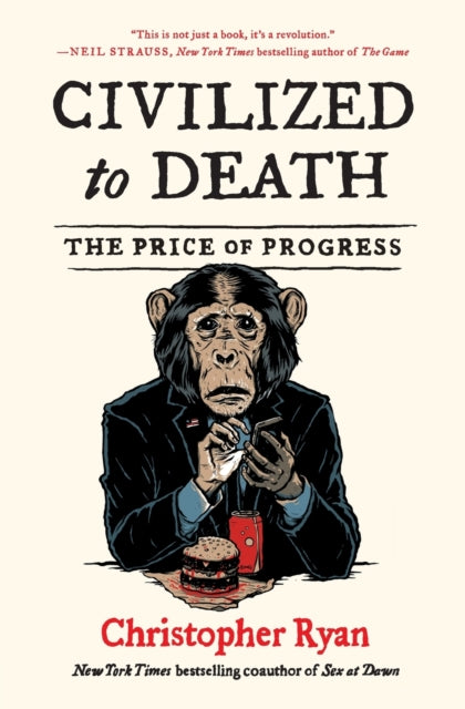 Civilized to Death, The Price of Progress 9781451659115 Ryan, Christopher - undifferentiated