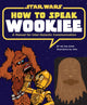 Book cover of: How to Speak Wookiee