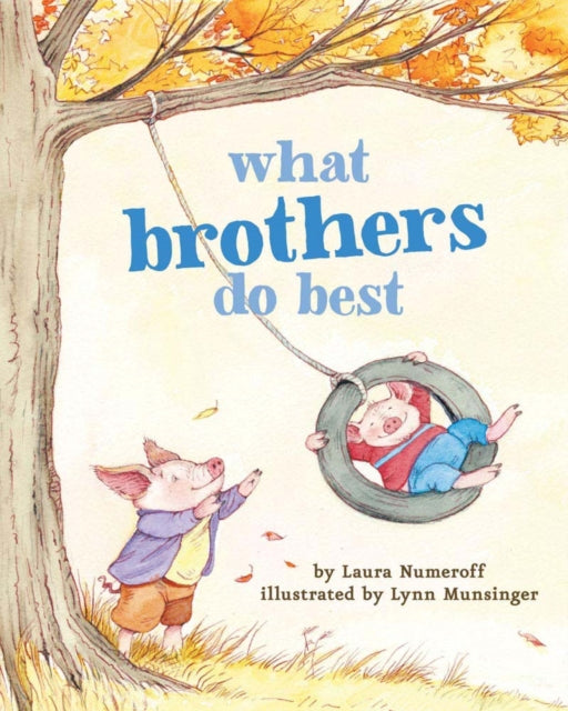 Book cover of: What Brothers Do Best. By: Laura Joffe Numeroff
