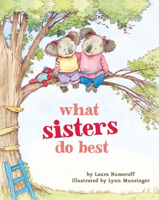 Book cover of: What Sisters Do Best. By: Laura Joffe Numeroff