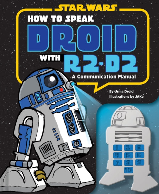 Book cover of: How to Speak Droid with R2-D2. By: Urma Droid