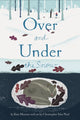 Book cover of: Over and Under the Snow. By: Kate Messner