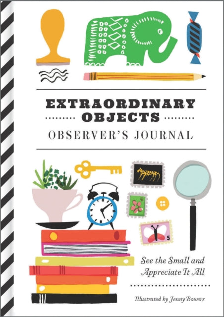 Book cover of: Extraordinary Objects Observer's Journal. By: Jenny Bowers
