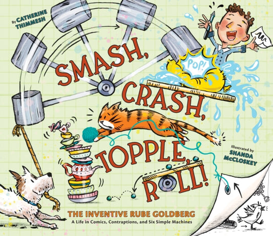Book cover of: Smash, Crash, Topple, Roll!