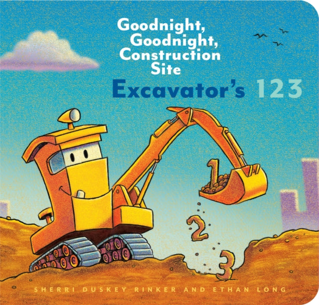 Excavator’s 123: Goodnight, Goodnight, Construction Site 9781452153162 Sherri Duskey Rinker