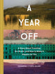 Book cover of: Year Off: A Story about Traveling the World – and How to Make It Happen for You. By: Alexandra Brown
