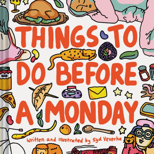 Book cover of: Things to Do Before a Monday. By: Syd Veverka