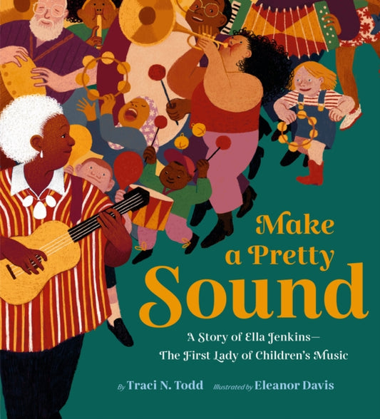 Book cover of: Make a Pretty Sound. By: Eleanor Davis