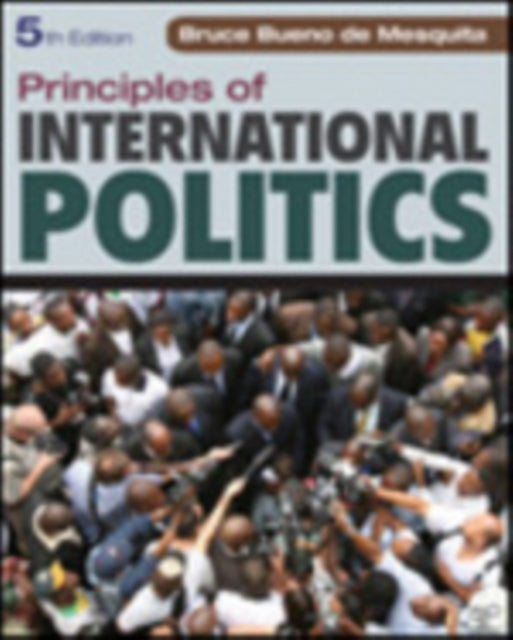 Book cover of: Principles of International Politics. By: Bruce Bueno de Mesquita