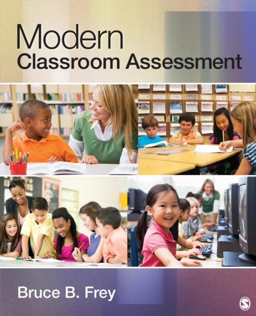 Book cover of: Modern Classroom Assessment. By: Bruce B. Frey