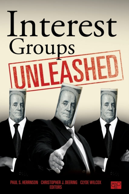 Book cover of: Interest Groups Unleashed. By: Paul S. Herrnson