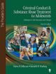 Book cover of: Criminal Conduct and Substance Abuse Treatment for Adolescents: Pathways to Self-Discovery and Change. By: Harvey B. Milkman