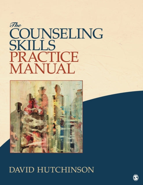 Book cover of: Counseling Skills Practice Manual. By: David R. Hutchinson